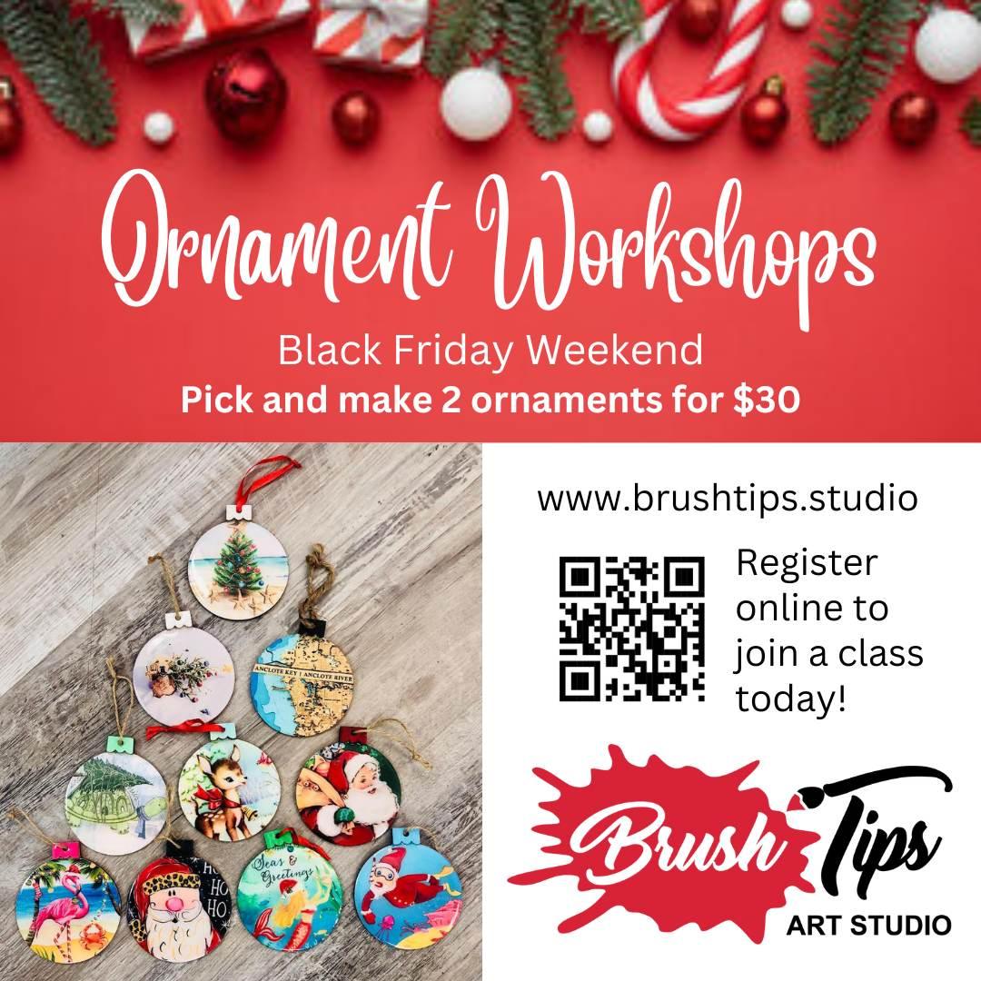 Black Friday Special: Pick 2 Ornaments Workshop